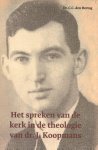 Dr. C.C. den Hertog - Hertog, Dr. G.C. den-Het spreken van de kerk in de theologie van dr. J. Koopmans (nieuw)
