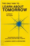 Marion D. March , Joan McEvers 40502 - The Only Way to Learn about Tomorrow Current Patterns, Progressions, Directions, Solar and Lunar Returns, Transits