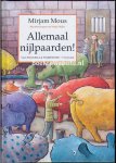 Mous, Mirjam - Allemaal nijlpaarden!