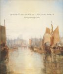 Susan Grace Galassi 212366 - Turner's modern and ancient ports Passages through time