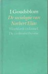 Goudsblom, Johan - De sociologie van Norbert Elias. Weerklank en kritiek. De civilisatietheorie