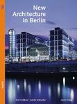 Arnt Cobbers & Günter Schneider - NEW ARCHITECTURE IN BERLIN