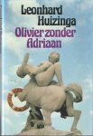 Huizinga, Leonhard - Olivier zonder Adriaan Huizinga, Leonhard - Olivier zonder Adriaan