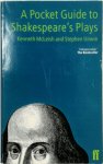 Kenneth McLeish, Stephen Unwin - A pocket guide to Shakespeare's plays