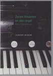 Boer, Leendert de - Zeven kinderen en een orgel, een tijdcapsule