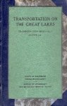 The Board of Engineers for Rivers and Harbours, War Department and Division of Research, United States Maritime Commission. - Transportation on the Great Lakes (Revised 1930).