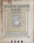 Ed. Cuypers, J.G. Huyser, M.J. Hulswit, Noto Soeroto, L.D. Petit - Nederlandsch Indië oud & nieuw; 2e jaargang april no. 12 1918