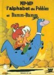 Gardin, Nanon. - L'Alphabet de Pebbles et Bamm-Bamm Gardin, Nanon. - L'Alphabet de Pebbles et Bamm-Bamm