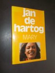 HARTOG, JAN DE, - Mary.
