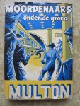 Multon, Edward - MOORDENAARS ONDER DE GROND (Subway-murders!) Multon, Edward - MOORDENAARS ONDER DE GROND (Subway-murders!)