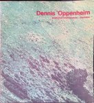 Parent, Alain & Peter Frank & Lisa Kahane - Dennis Oppenheim: rétrospective de l'oeuvre 1967-1977 = retrospective - works 1967-1977