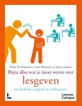 Pedro Bruyckere; Liese Missinne; Jeroen Janssen - Bijna Alles Wat Je Moet Weten Over Lesgeven
