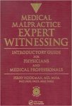 Hookman, Perry - Medical malpractice expert witnessing. Introductory guide for physicians and medical professionals. Met CD-rom