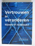 Knippenbergh, Jules - Vertrouwen in veranderen. Bijzaak of noodzaak ?