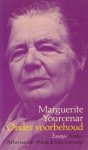 Marguerite Yourcenar,        vertaling  F.C. van de Bilt - Onder voorbehoud     Essays