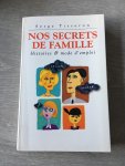 Serge Tisseron - Nos secrets de Famille,!histoires & mode d’emploi