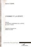 Zubiri, Xavier - L'Homme et la Vérité. Suivi de: La théorie Zubrienne de la vérité - Juan A. Nicolás