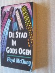 McClung, Floyd - De Stad in Gods Ogen
