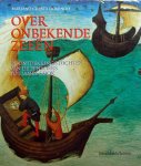 Marian Cuesta Domingo. - Over onbekende zeeen,tochten van Feniciers tot Cook