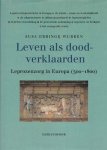 Ebbinge Wubben, Susa - Leven als doodverklaarden. Leprozenzorg in Europa (500-1800)