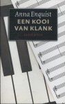 Anna Enquist - Een kooi van klank