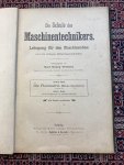Behr, Albert. - Die Schule des Maschinentechnikers. Lehrgang für den Maschinenbau und die nötigen Hilfswissenschaften. Zweiter band. Die Planimetrie (Ebene Geometrie)
