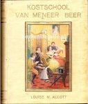 Alcott, Louise M. - De kostschool van meneer Beer