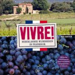 Bouten, Ger - Vivre! - Nederlandse wijnboeren in Frankrijk