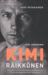 Kari Hotakainen - The Unknown Kimi Raikkonen