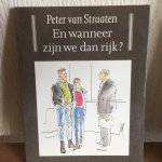 Peter van Straaten - En wanneer zijn we dan rijk ?