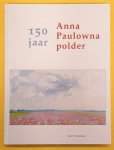 BREMER, JAN T. - 150 jaar Anna Paulowna Polder.