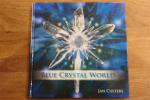 Custers, Jan - Blue Crystal World