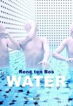 Bos, ten René - Water - een geofilosofische geschiedenis.