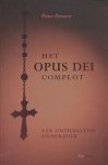 Dewever, Pieter - Het Opus Dei complot. Een onthullend onderzoek.