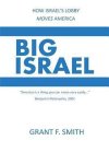 Grant F Smith - Big Israel