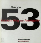 Marie-Luise Otten - Auf dem Weg zur Avantgarde - Künstler der Gruppe 53