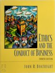 John Raymond Boatright - Ethics and the Conduct of Business