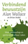 Alan Wallace 81650, Brian Hodel 81651 - Verbindend bewustzijn waar wetenschap en spiritualiteit elkaar raken
