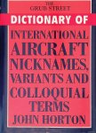 Horton, John - The Grub Street Dictionary of International Aircraft Nicknames, Variants and Colloquial Terms