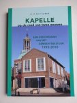 Kort, A.L. & Barth, A.J.. - Kapelle op de rand van twee eeuwen. Een geschiedenis van het gemeentebestuur 1995-2010.
