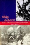 Mobley, J.A. - Ship Ashore! The U.S. Lifesavers of Coastal North Carolina