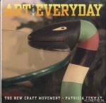 Conway, Patricia - Art for Everyday. The new craft movement