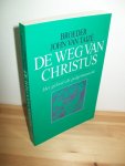 Taizé, Broeder John van [Taize] - De weg van Christus. Het geloof als pelgrimstocht