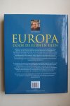 Blockmans, Prof. W. (redacteur) - Blockmans:  EUROPA DOOR DE EEUWEN HEEN wetenschap, transport, oorlogen, sport & spel, gezondheid en kunst