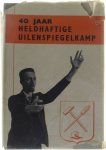 Grammensfonds - 40 jaar heldhaftige uilenspiegelkamp