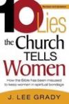 J Lee Grady - 10 Lies The Church Tells Women / How the Bible Has Been Misused to Keep Women in Spiritual Bondage
