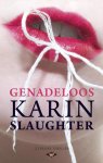 Karin Slaughter - Genadeloos