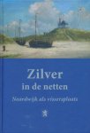 Huig van der Niet, Willem Varkevisser - Zilver in de netten