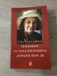Stellweg, C. - Iedereen is tegenwoordig jonger dan ik