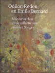 Redon, Odilon & Emile Bernard. - Meesterwerken uit de collectie van Andries Bonger.